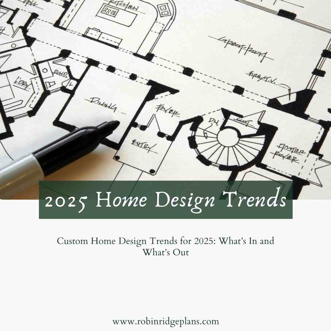 house blueprints with text overlay that says custom home design trends